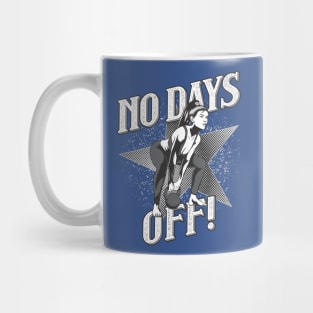 Training - No Days Off - Women's Design Mug